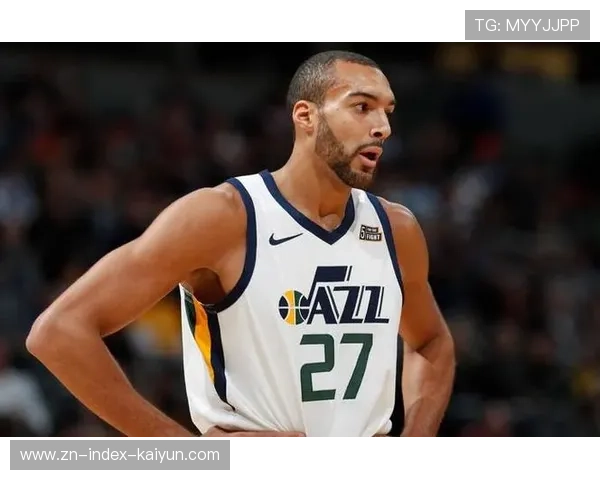 戈贝尔谈防守体系构建：沟通与默契比个人能力更重要